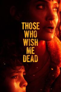 ისინი, ვისაც ჩემი სიკვდილი უნდათ / Those Who Wish Me Dead
