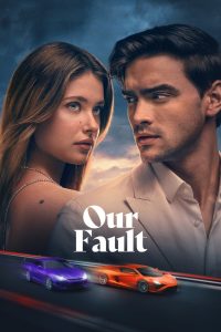 ჩვენი ბრალია / Our Fault (2025)