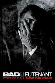 ცუდი ლეიტენანტი / Bad Lieutenant: Port of Call – New Orleans