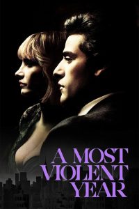 ყველაზე სასტიკი წელი / A Most Violent Year