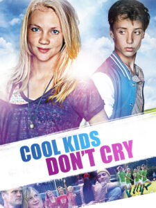 კარგი ბავშვები არ ტირიან / Cool Kids Don’t Cry