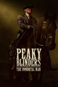 ალესილი კეპები: უკვდავი კაცი / Peaky Blinders: The Immortal Man