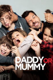 მამა თუ დედა (2015) DADDY OR MOMMY (PAPA OU MAMAN) / ქართულად