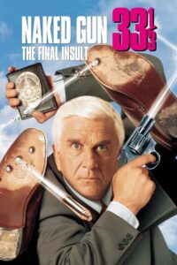 პისტოლეტი 33⅓: უკანასკნელი შეურაცხყოფა / Naked Gun 33⅓: The Final Insult