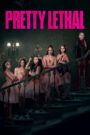 საკმაოდ მომაკვდინებელი / Pretty Lethal