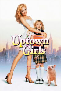 ქალაქელი გოგონები / Uptown Girls